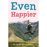 Even Happier