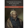 The Negro in Colonial New England: 1620-1776