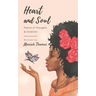 Heart and Soul: Poems of Thoughts & Emotions