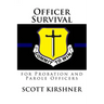 Officer Survival for Probation and Parole Officers