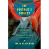 The Portrait's Subject: Inventing Inner Life in the Nineteenth-Century United States