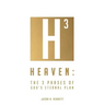 Heaven: The 3 Phases of God's Eternal Plan
