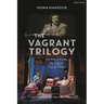 The Vagrant Trilogy: Three Plays by Mona Mansour: The Hour of Feeling; The Vagrant; Urge for Going