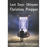 Last Days Ultimate Christian Prepper