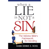 When a Lie Is Not a Sin: The Hebrew Bible's Framework for Deciding