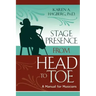 Stage Presence from Head to Toe: A Manual for Musicians