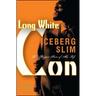 Long White Con: The Biggest Score of His Life
