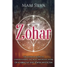 Zohar: The Ultimate Guide to Understanding the Most Important Work on Kabbalah and Jewish Mysticism
