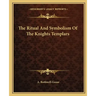 The Ritual And Symbolism Of The Knights Templars
