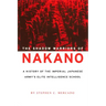 The Shadow Warriors of Nakano: A History of the Imperial Japanese Army's Elite Intelligence School