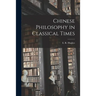 Chinese Philosophy in Classical Times