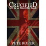 Crucified - Life in a Skinhead Band