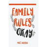Family Rules Okay: Becoming Whole Without the Need for Approval