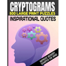 Cryptograms 500 Large Print Puzzles Inspirational Quotes Improve Memory Sharpen the Mind: Cryptogram Puzzles Are Great for Improving Cognitive Functio