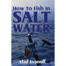 How To Fish In Salt Water