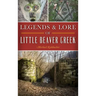 Legends & Lore of Little Beaver Creek