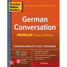 Practice Makes Perfect: German Conversation, Premium Second Edition