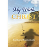 My Walk with Christ