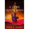 A Dark Queen Rises