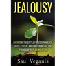 Jealousy: Overcome the Battle for Codependence, Trust, Esteem, and Emotion in Love and Friendships by Planting Seeds
