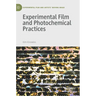 Experimental Film and Photochemical Practices