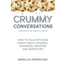 Crummy Conversations: How to Talk with Kids about Death, Divorce, Diagnosis, Disaster and Departure