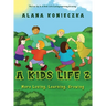 A Kids Life 2: More Loving, Learning, Growing