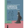 Cinematic Metaphor: Experience - Affectivity - Temporality