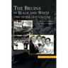 Bruins in Black & White: 1966 to the 21st Century