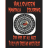 Halloween Mandala Coloring: For Kids Of All Ages To Help With Stress And Anxiety Relief