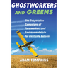 Ghostworkers and Greens: The Cooperative Campaigns of Farmworkers and Environmentalists for Pesticide Reform