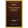 Man and Superman a Comedy and a Philosophy