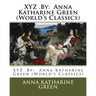 XYZ .By: Anna Katharine Green (World's Classics)