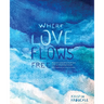 Where Love Flows Free