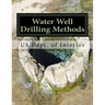 Water Well Drilling Methods: Water Supply Paper 257
