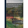Handbook of Old Burial Hill, Plymouth, Massachusetts: Its History, Its Famous Dead, and Its Quaint Epitaphs