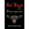 Bat Blood III Resurgence: Resurgence