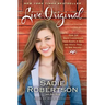Live Original: How the Duck Commander Teen Keeps It Real and Stays True to Her Values