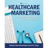 Healthcare Marketing: Strategies for Creating Value in the Patient Experience
