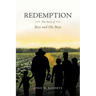 Redemption The Story of Bert and His Boys