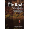 The Fly Rod Chronicles - A Collection of Essays on the Quiet Sport of Fly Fishing