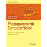 Photogrammetric Computer Vision: Statistics, Geometry, Orientation and Reconstruction