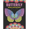 Butterfly Adults Coloring Book: An Butterfly Coloring Book with Fun Easy, Amusement, Stress Relieving & much more For Adults, Men, Girls, Boys & Teens
