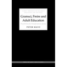 Gramsci, Freire and Adult Education: Possibilities for Transformative Action