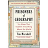 Prisoners of Geography: Ten Maps That Explain Everything about the World