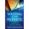 Writing & The Prophetic