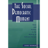 The Social Democratic Moment: Ideas and Politics in the Making of Interwar Europe