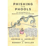 Phishing for Phools: The Economics of Manipulation and Deception