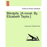 Blindpits. [A Novel. by Elizabeth Taylor.]