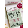 Waiter Rant: Thanks for the Tip--Confessions of a Cynical Waiter